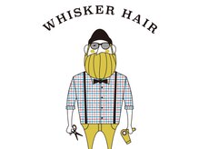 ウィスカーヘアー(whisker hair)