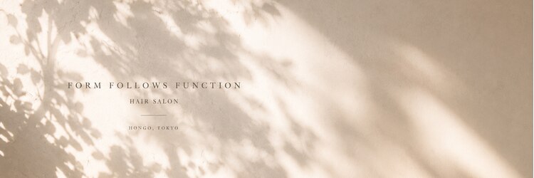 フォームフォローズファンクション 本郷(FORM FOLLOWS FUNCTION)のサロンヘッダー