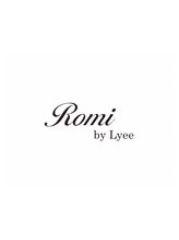  Romi by Lyee 錦糸町【ロミ バイ リー】