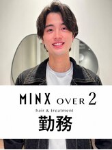ミンクスオーバー(MINX OVER)&nbsp;松矢 大知