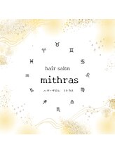 hair salon mithras【ヘアーサロンミトラス】【2024年中旬 NEWOPEN（予定）】