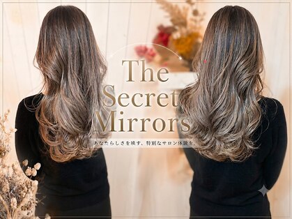 シークレットミラーズ(SECRET MIRRORS)の写真