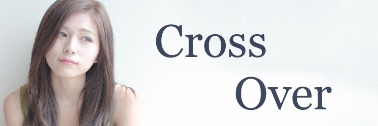 クロスオーバー(Cross Over)のサロンヘッダー