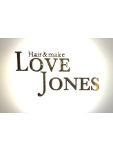 LOVE JONES 【ラブジョーンズ】