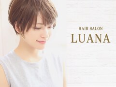 LUANA【ルアナ】