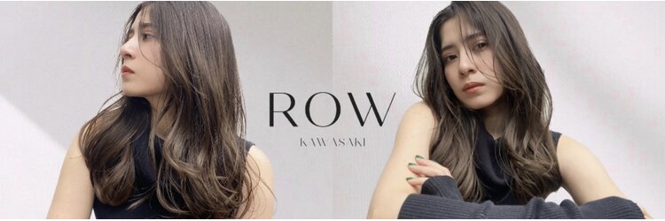 ロウ ジャム 川崎(ROW JAM)のサロンヘッダー