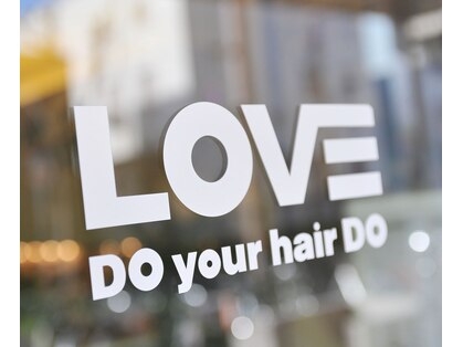 ラブドゥーユアヘアドゥー(LOVE DO your hair DO)の写真
