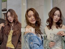 バーチ バイ クロップエス(BIRCH by crop es)