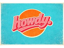ハウディー(howdy.)