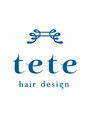 テテ ヘアーデザイン(tete hair design)/テテヘアーデザイン
