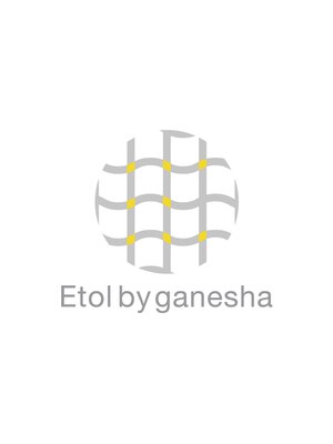 エトルバイガネイシャ(Etol by ganesha)