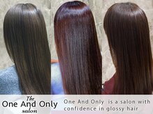 ワンアンドオンリー(One And Only)の雰囲気（唯一無二の艶を体感して下さい♪［髪質改善ストレート/30代］）