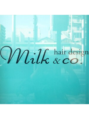 ヘアーデザイン ミルクアンドコー(hair design milk&co)