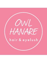 OWL HANARE 【オウル ハナレ】