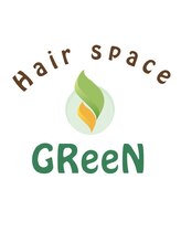 Hair space GReeN【ヘアスペース　グリーン】