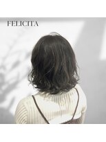 フェリシータ ミューズ(FELICITA musse)&nbsp;【FELICITA】大人可愛い×ボブパーマ