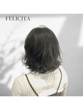 フェリシータ ミューズ(FELICITA musse) 【FELICITA】大人可愛い×ボブパーマ