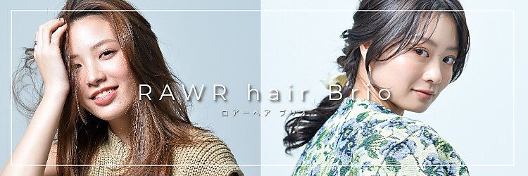 ロアー ヘアー ブリオ(RAWR hair Brio)のサロンヘッダー