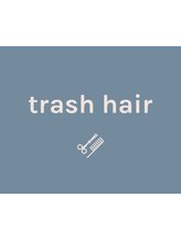 TRASH　HAIR