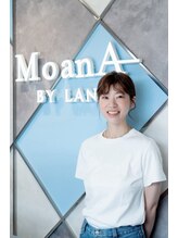 モアナ バイ ラナ 甚目寺店(MoanA BY LANA) 松川 真夕
