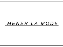 ムネ ラ モード ルジュール(MENER LA MODE re'jouir)