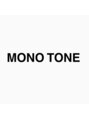 モノトーン(MONOTONE) MONOTONE 