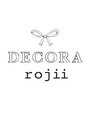 デコラロジィ 川越(DECORA rojii) DECORA rojii 川越