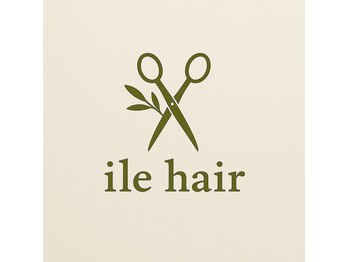 ile hair【1/16 NEW OPEN（予定）】