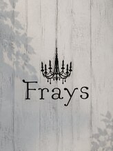 フレイズ(Frays) Frays