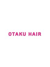 オタクヘア 渋谷(OTAKU HAIR)