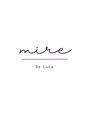 ミレ バイ ルカ(mire by Luca)/mire by Luca[イルミナカラー/ストレート]