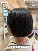 ヘアーリゾートサロン リチェット(Hair Resort Salon Ricetto)&nbsp;ミニボブ