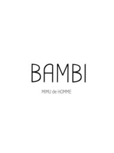 BAMBI MIMU de HOMME【バンビ ミムデオム】