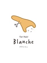 for Hair Blanche【ブランシュ】