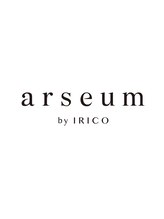 アージアム バイ アイリコ(arseum by IRICO) arseum 