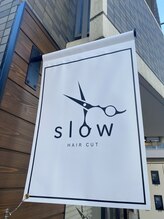 スロウ(slow)