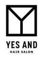 イエスアンド(YES AND)/YES AND 西新店 [イエスアンド] 髪質改善
