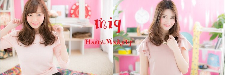 ミック 日暮里店(miq)のサロンヘッダー