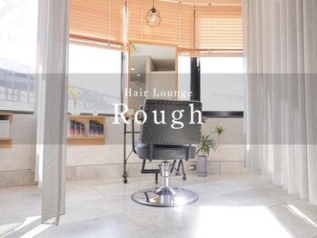 Hair Lounge Rough 八乙女【ヘアー　ラウンジ　ラフ】