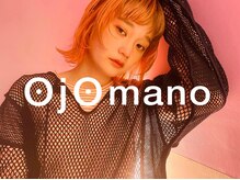 オジョマノ(OjOmano)