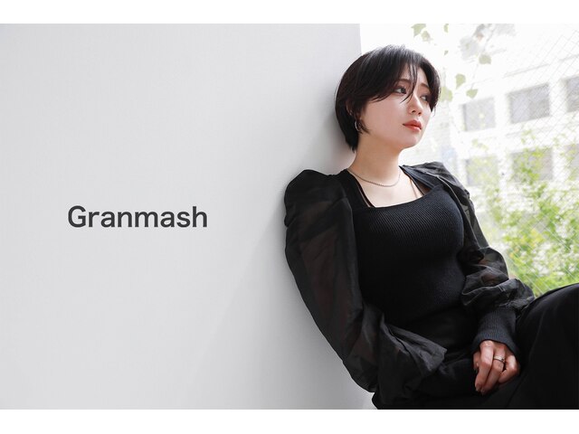 Gｒａｎｍａｓｈ【グランマッシュ】