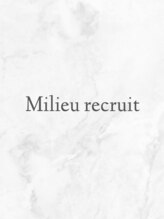 ミリュー(Milieu)&nbsp;Milieu リクルート