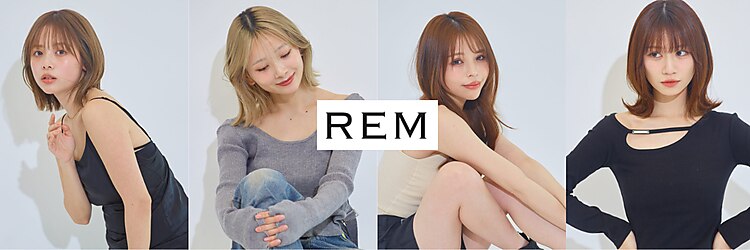 REM 新宿【6/1NEW OPEN（予定）】【レム】のサロンヘッダー