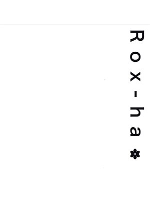 ロクハ(Rox-ha)