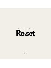 hair color Re.set【ヘアーカラーリセット】