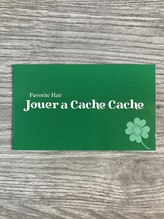 Favorite Hair Jouer a Cache Cache【フェイバリットヘアー　ジュエアカシュカシュ】
