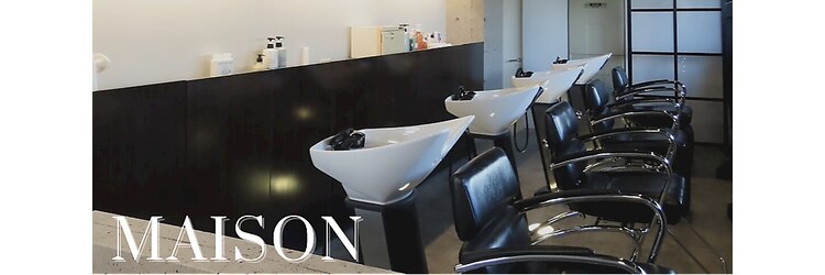 メゾン(MAISON)のサロンヘッダー