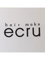 ヘアーメイク エクリュ(hairmake ecru) ecru staff