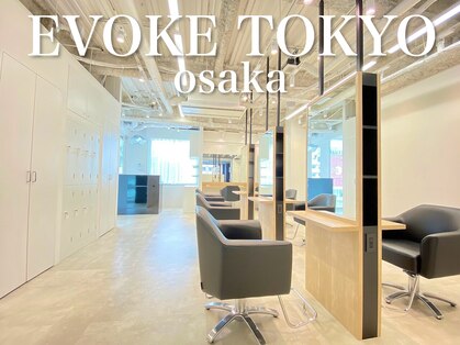イヴォークトーキョーオーサカ(EVOKE TOKYO osaka)の写真