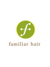 ファミリア ヘアー(familiar hair)